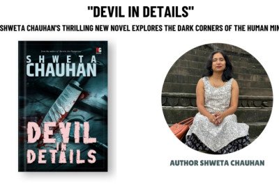 Devil In Details Shweta Chauhan’s New Novel Explores the Dark Corners of the Mind